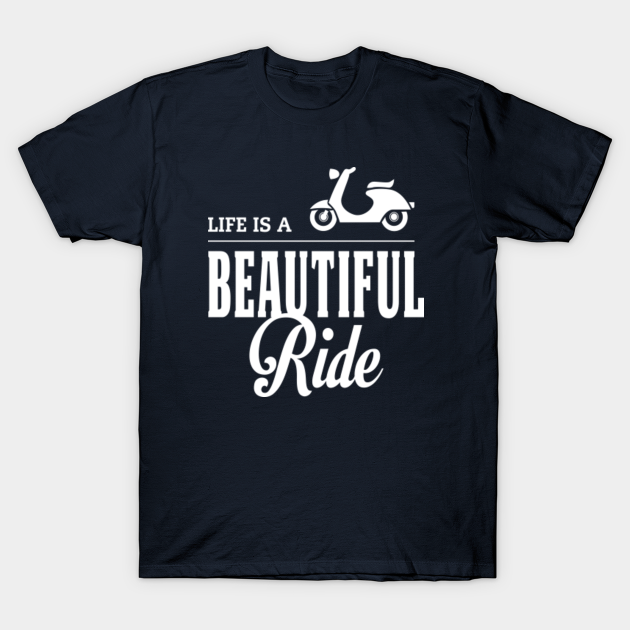 Life is a Beautiful Ride Quote Design Motorcycle Quotes TShirt